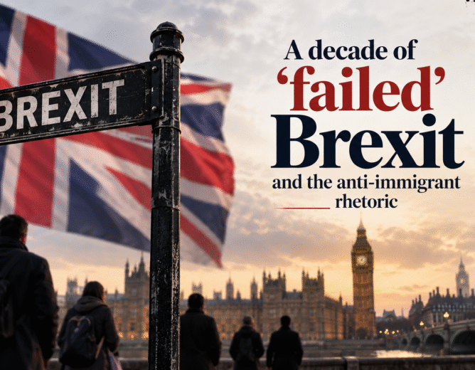 A decade of ‘failed’ Brexit and the anti–immigrant rhetoric
